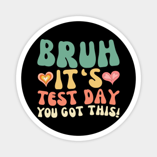 Teacher exam testing! BRUH IT'S TEST DAY YOU GOT THIS! Magnet